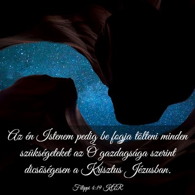 Picture 03 - Filippi 4:19 KAR - Az én Istenem pedig be fogja tölteni minden - Bible Verse Picture