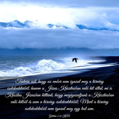 Picture 03 - Galátzia 2:16 KAR - Tudván azt, hogy az ember nem igazul meg a - Bible Verse Picture