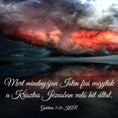Picture 03 - Galátzia 3:26 KAR - Mert mindnyájan Isten fiai vagytok a Krisztus - Bible Verse Picture
