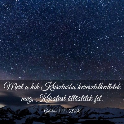 Picture 03 - Galátzia 3:27 KAR - Mert a kik Krisztusba keresztelkedtetek meg, - Bible Verse Picture