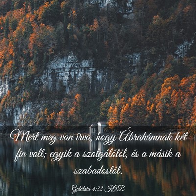 Picture 03 - Galátzia 4:22 KAR - Mert meg van írva, hogy Ábrahámnak két fia - Bible Verse Picture