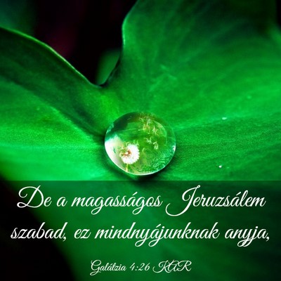 Picture 03 - Galátzia 4:26 KAR - De a magasságos Jeruzsálem szabad, ez - Bible Verse Picture