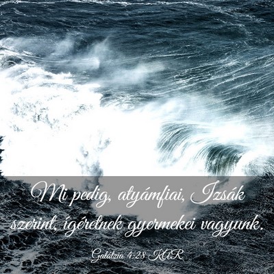Picture 03 - Galátzia 4:28 KAR - Mi pedig, atyámfiai, Izsák szerint, ígéretnek - Bible Verse Picture