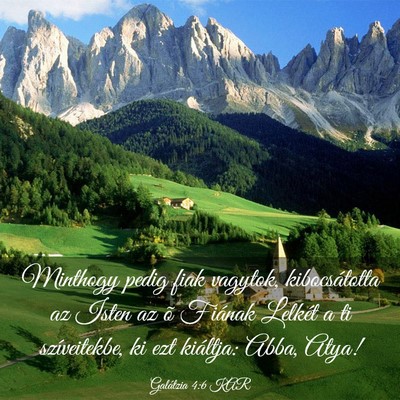 Picture 03 - Galátzia 4:6 KAR - Minthogy pedig fiak vagytok, kibocsátotta az - Bible Verse Picture