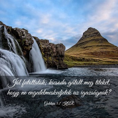 Picture 03 - Galátzia 5:7 KAR - Jól futottatok; kicsoda gátolt meg titeket, - Bible Verse Picture