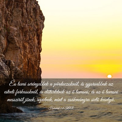 Picture 03 - Habakuk 1:8 KAR - És lovai serényebbek a párduczoknál, és - Bible Verse Picture