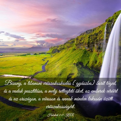 Picture 03 - Habakuk 2:17 KAR - Bizony, a libanoni erõszakoskodás [gyászba] - Bible Verse Picture