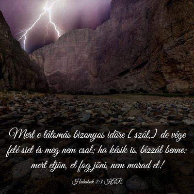 Picture 03 - Habakuk 2:3 KAR - Mert e látomás bizonyos idõre [szól,] de - Bible Verse Picture