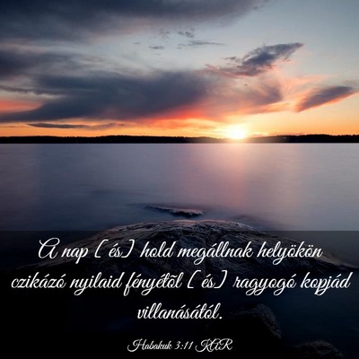 Picture 03 - Habakuk 3:11 KAR - A nap [és] hold megállnak helyökön czikázó - Bible Verse Picture