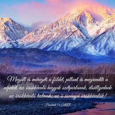 Picture 03 - Habakuk 3:6 KAR - Megáll és méregeti a földet, pillant és - Bible Verse Picture