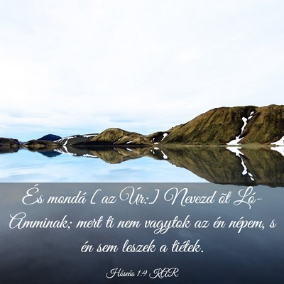 Picture 03 - Hóseás 1:9 KAR - És mondá [az Úr:] Nevezd õt Ló-Amminak; mert - Bible Verse Picture