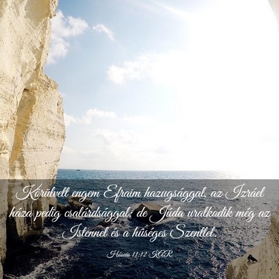 Picture 03 - Hóseás 11:12 KAR - Körülvett engem Efraim hazugsággal, az Izráel - Bible Verse Picture