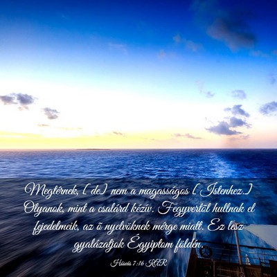 Picture 03 - Hóseás 7:16 KAR - Megtérnek, [de] nem a magasságos [Istenhez.] - Bible Verse Picture