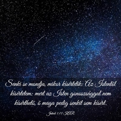 Picture 03 - Jakab 1:13 KAR - Senki se mondja, mikor kísértetik: Az Istentõl - Bible Verse Picture