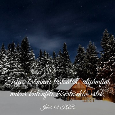 Picture 03 - Jakab 1:2 KAR - Teljes örömnek tartsátok, atyámfiai, mikor - Bible Verse Picture