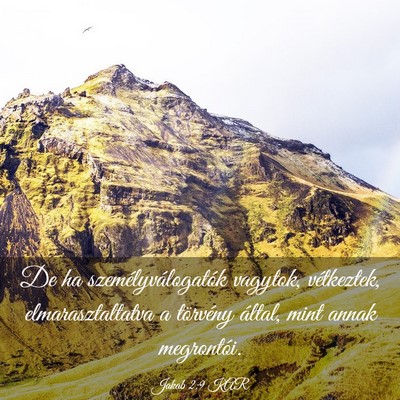 Picture 03 - Jakab 2:9 KAR - De ha személyválogatók vagytok, vétkeztek, - Bible Verse Picture