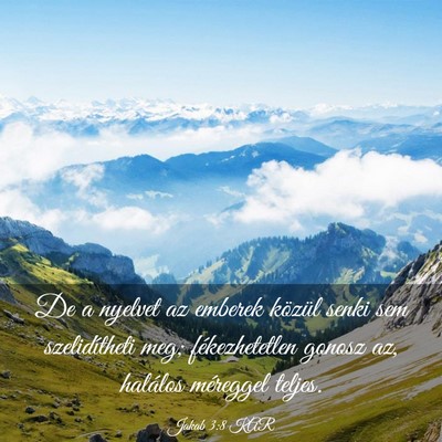 Picture 03 - Jakab 3:8 KAR - De a nyelvet az emberek közül senki sem - Bible Verse Picture