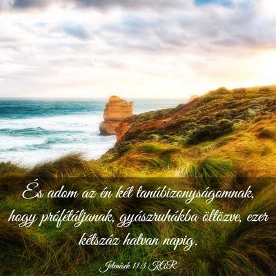Picture 03 - Jelenések 11:3 KAR - És adom az én két tanúbizonyságomnak, hogy - Bible Verse Picture