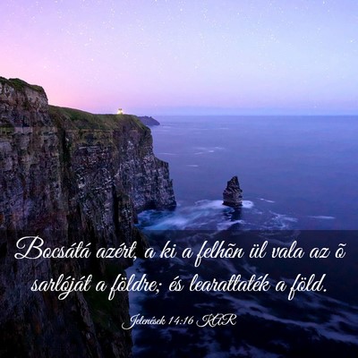 Picture 03 - Jelenések 14:16 KAR - Bocsátá azért, a ki a felhõn ül vala az õ - Bible Verse Picture