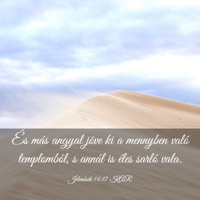 Picture 03 - Jelenések 14:17 KAR - És más angyal jöve ki a mennyben való - Bible Verse Picture