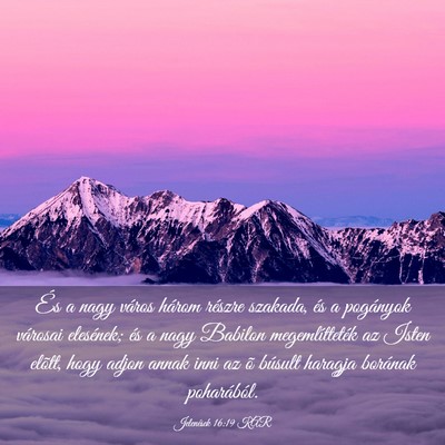 Picture 03 - Jelenések 16:19 KAR - És a nagy város három részre szakada, és a - Bible Verse Picture