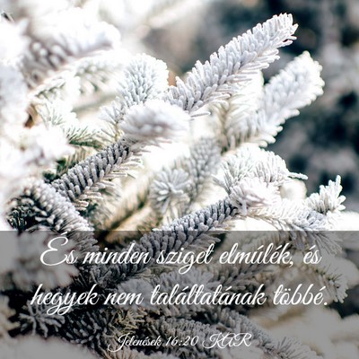 Picture 03 - Jelenések 16:20 KAR - És minden sziget elmúlék, és hegyek nem - Bible Verse Picture