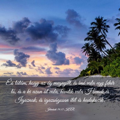 Picture 03 - Jelenések 19:11 KAR - És látám, hogy az ég megnyílt, és ímé - Bible Verse Picture