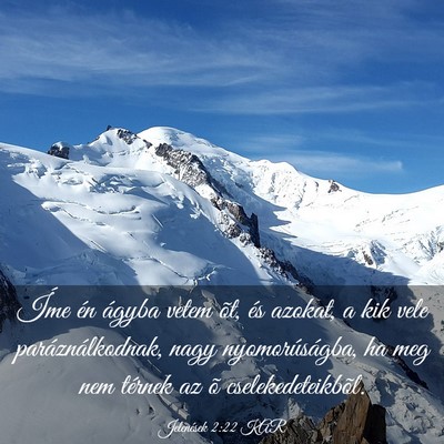 Picture 03 - Jelenések 2:22 KAR - Íme én ágyba vetem õt, és azokat, a kik vele - Bible Verse Picture