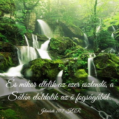 Picture 03 - Jelenések 20:7 KAR - És mikor eltelik az ezer esztendõ, a Sátán - Bible Verse Picture