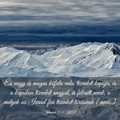 Picture 03 - Jelenések 21:12 KAR - És nagy és magas kõfala vala, tizenkét - Bible Verse Picture