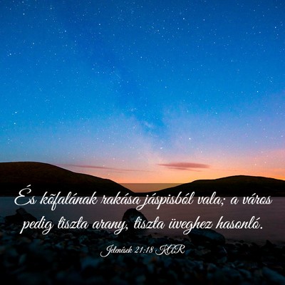 Picture 03 - Jelenések 21:18 KAR - És kõfalának rakása jáspisból vala; a - Bible Verse Picture
