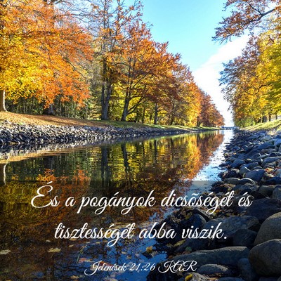 Picture 03 - Jelenések 21:26 KAR - És a pogányok dicsõségét és tisztességét - Bible Verse Picture