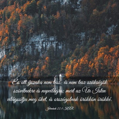 Picture 03 - Jelenések 22:5 KAR - És ott éjszaka nem lesz; és nem lesz - Bible Verse Picture