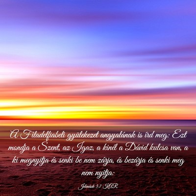 Picture 03 - Jelenések 3:7 KAR - A Filadelfiabeli gyülekezet angyalának is írd - Bible Verse Picture