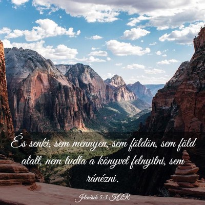 Picture 03 - Jelenések 5:3 KAR - És senki, sem mennyen, sem földön, sem föld - Bible Verse Picture