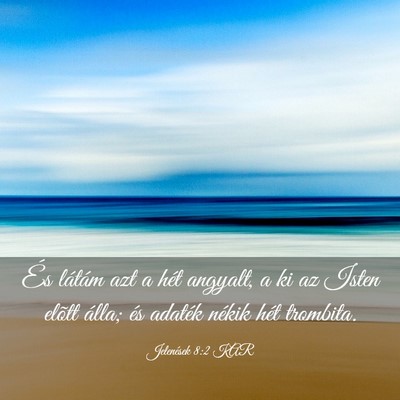 Picture 03 - Jelenések 8:2 KAR - És látám azt a hét angyalt, a ki az Isten - Bible Verse Picture