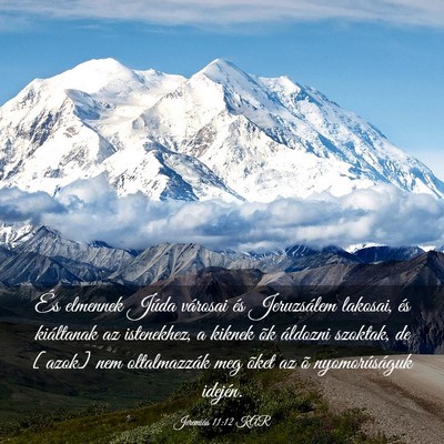 Picture 03 - Jeremiás 11:12 KAR - És elmennek Júda városai és Jeruzsálem - Bible Verse Picture
