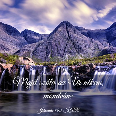 Picture 03 - Jeremiás 16:1 KAR - Majd szóla az Úr nékem, - Bible Verse Picture