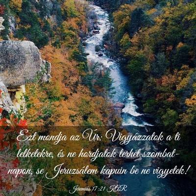 Picture 03 - Jeremiás 17:21 KAR - Ezt mondja az Úr: Vigyázzatok a ti lelketekre, - Bible Verse Picture