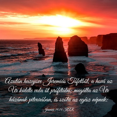 Picture 03 - Jeremiás 19:14 KAR - Azután hazajöve Jeremiás Tófetbõl, a hová - Bible Verse Picture