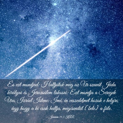 Picture 03 - Jeremiás 19:3 KAR - És ezt mondjad: Halljátok meg az Úr szavát - Bible Verse Picture