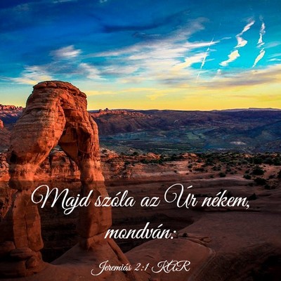 Picture 03 - Jeremiás 2:1 KAR - Majd szóla az Úr nékem, - Bible Verse Picture