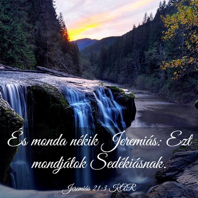 Picture 03 - Jeremiás 21:3 KAR - És monda nékik Jeremiás: Ezt mondjátok - Bible Verse Picture
