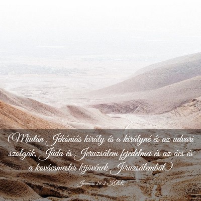 Picture 03 - Jeremiás 29:2 KAR - (Miután Jékóniás király és a királyné és - Bible Verse Picture