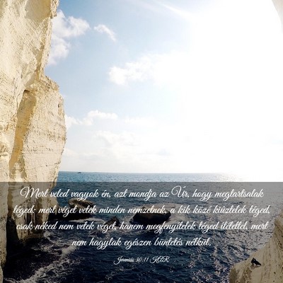 Picture 03 - Jeremiás 30:11 KAR - Mert veled vagyok én, azt mondja az Úr, hogy - Bible Verse Picture