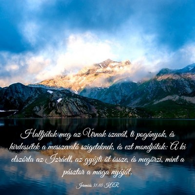 Picture 03 - Jeremiás 31:10 KAR - Halljátok meg az Úrnak szavát, ti pogányok, - Bible Verse Picture