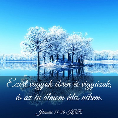 Picture 03 - Jeremiás 31:26 KAR - Ezért vagyok ébren és vigyázok, és az én - Bible Verse Picture