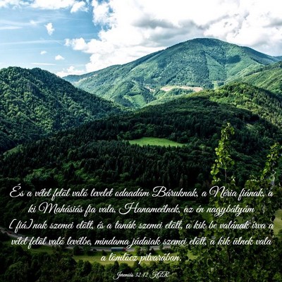 Picture 03 - Jeremiás 32:12 KAR - És a vétel felõl való levelet odaadám - Bible Verse Picture