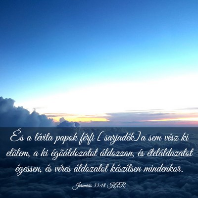 Picture 03 - Jeremiás 33:18 KAR - És a lévita papok férfi [sarjadék]a sem vész - Bible Verse Picture
