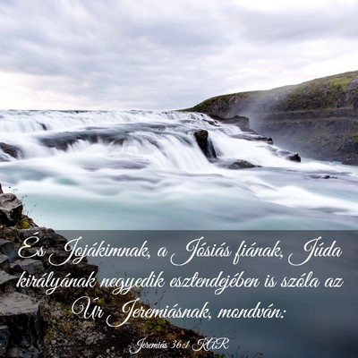 Picture 03 - Jeremiás 36:1 KAR - És Jojákimnak, a Jósiás fiának, Júda - Bible Verse Picture